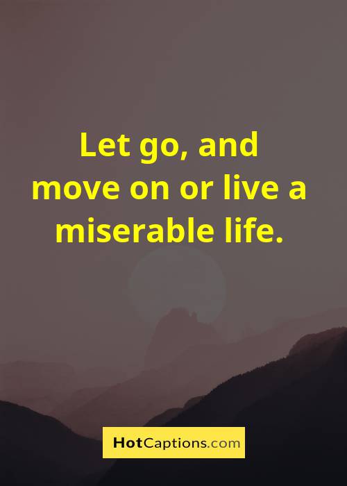 Quotes About Moving On And Letting Go