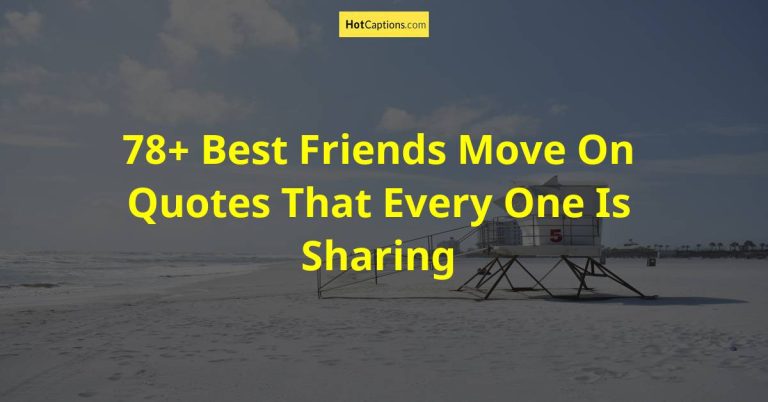 78+ Best Friends Move On Quotes That Every One Is Sharing