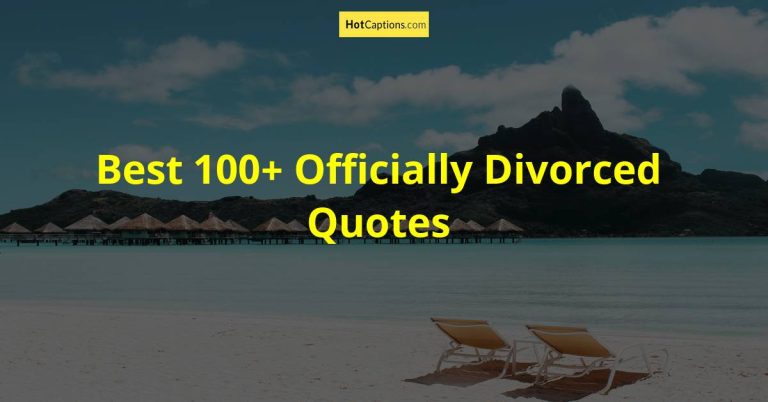 Best 100+ Officially Divorced Quotes