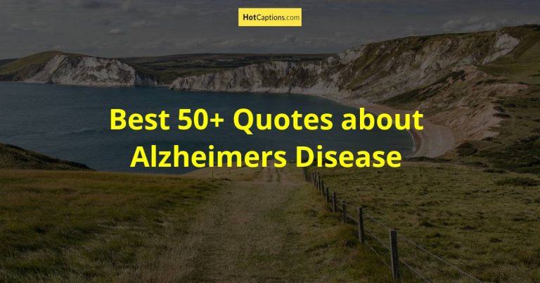 Best 50+ Quotes about Alzheimers Disease