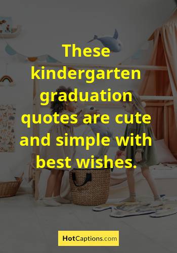 Motivational Kindergarten Graduation Quotes