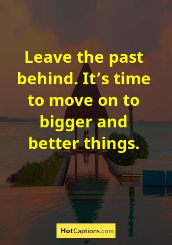Quotes About Moving On From The Past
