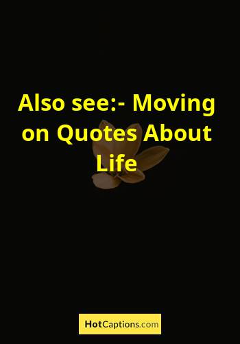 Quotes About Moving On In Life From A Bad Relationship