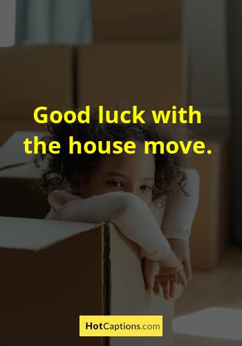 Quotes On Moving To A New Home